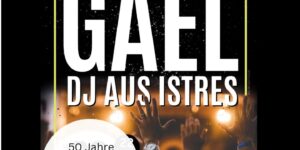 Flyer: GAEL - DJ aus Istres. 50 Jahre Städtepartnerschaft