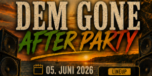 DEM GONE - Raggae After Party